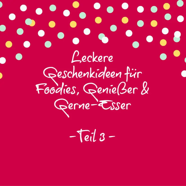 Im dritten Teil dieser kleiner Serie stelle ich euch Rezepte für selbstgemachte Köstlichkeiten vor - perfekt zum Verschenken!